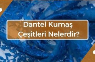 Dantel: nedir, türleri ve ilginç gerçekler